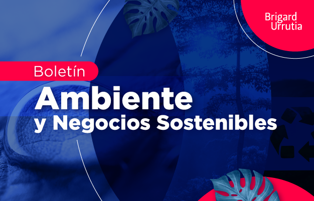 Boletín Ambiente y Negocios Sostenibles | 13 de Marzo 2025