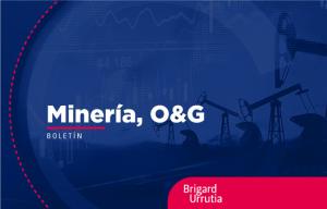 Boletín Minería, O&G | 09 de marzo 2022